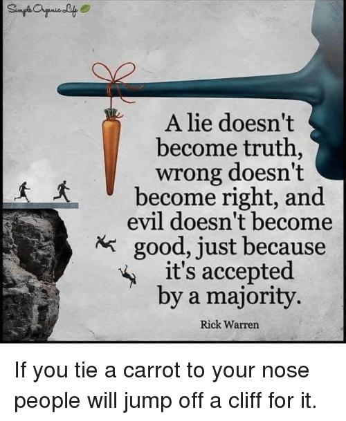 a-lie-doesnt-become-truth-wrong-doesnt-become-right-and-36049555
